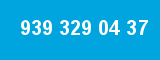 939 329 04 37 939 329 04 37